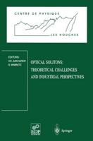 Optical Solitons: Theoretical Challenges and Industrial Perspectives