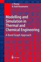 Modelling and Simulation in Thermal and Chemical Engineering