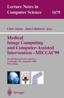 Medical Image Computing and Computer-Assisted Intervention--MICCAI '99