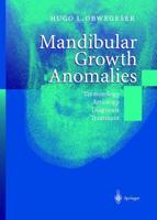 Mandibular Growth Anomalies : Terminology - Aetiology Diagnosis - Treatment