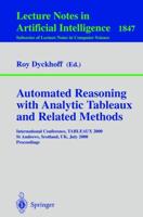 Automated Reasoning with Analytic Tableaux and Related Methods : International Conference, TABLEAUX 2000 St Andrews, Scotland, UK, July 3-7, 2000 Proceedings