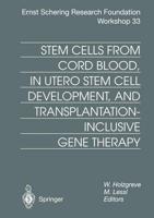 Stem Cell from Cord Blood, in Utero Stem Cell Development, and Transplantation-Inclusive Gene Therapy