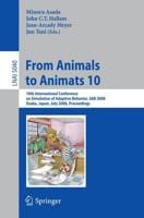 From Animals to Animats 10 : 10th International Conference on Simulation of Adaptive Behavior, SAB 2008, Osaka, Japan, July 7-12, 2008, Proceedings