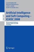 Artificial Intelligence and Soft Computing - ICAISC 2008 Lecture Notes in Artificial Intelligence