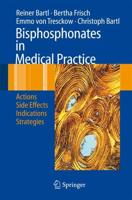 Bisphosphonates in Medical Practice : Actions - Side Effects - Indications - Strategies