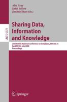 Sharing Data, Information and Knowledge: 25th British National Conference on Databases, BNCOD 25, Cardiff, UK, July 7-10, 2008 Proceedings