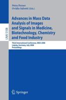 Advances in Mass Data Analysis of Images and Signals in Medicine, Biotechnology, Chemistry and Food Industry Lecture Notes in Artificial Intelligence