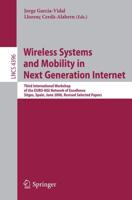 Wireless Systems and Mobility in Next Generation Internet : Third International Workshop of the EURO-NGI Network of Excellence, Sitges, Spain, June 6-9, 2006, Revised Selected Papers