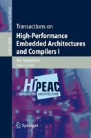 Transactions on High-Performance Embedded Architectures and Compilers I. Transactions on High-Performance Embedded Architectures and Compilers