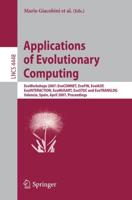 Applications of Evolutionary Computing : EvoWorkshops 2007:EvoCOMNET, EvoFIN, EvoIASP, EvoINTERACTION, EvoMUSART, EvoSTOC, and EvoTransLog, Valencia, Spain, April 11-13, 2007, Proceedings