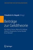 Beiträge zur Geldtheorie : von Marco Fanno, Marius W. Holtrop, Johan G. Koopmans, Gunar Myrdal, Knut Wicksell