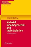 Material Inhomogeneities and Their Evolution