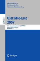User Modeling 2007 Lecture Notes in Artificial Intelligence