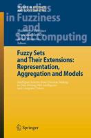 Fuzzy Sets and Their Extensions: Representation, Aggregation and Models : Intelligent Systems from Decision Making to Data Mining, Web Intelligence and Computer Vision