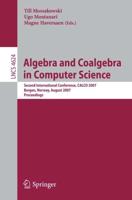 Algebra and Coalgebra in Computer Science Theoretical Computer Science and General Issues