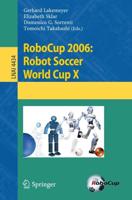 RoboCup 2006: Robot Soccer World Cup X. Lecture Notes in Artificial Intelligence