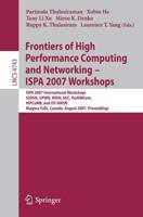 Frontiers of High Performance Computing and Networking - ISPA 2007 Workshops Theoretical Computer Science and General Issues