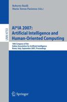 AI*IA 2007: Artificial Intelligence and Human-Oriented Computing : 10th Congress of the Italian Association for Artificial Intelligence, Rome, Italy, September 10-13, 2007, Proceedings