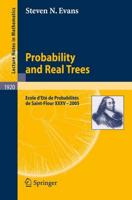 Probability and Real Trees École d'Été De Probabilités De Saint-Flour
