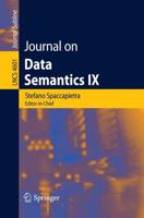 Journal on Data Semantics IX. Journal on Data Semantics