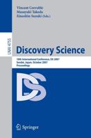 Discovery Science : 10th International Conference, DS 2007 Sendai, Japan, October 1-4, 2007. Proceedings