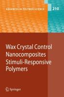 Wax Crystal Control, Nanocomposites, Stimuli-Responsive Polymers