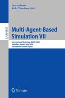 Multi-Agent-Based Simulation VII Lecture Notes in Artificial Intelligence