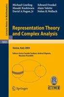 Representation Theory and Complex Analysis C.I.M.E. Foundation Subseries