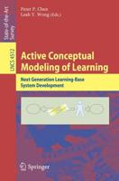 Active Conceptual Modeling of Learning Information Systems and Applications, Incl. Internet/Web, and HCI