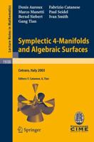 Symplectic 4-Manifolds and Algebraic Surfaces C.I.M.E. Foundation Subseries