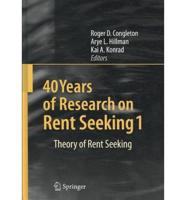 40 Years of Research on Rent Seeking