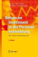 Return on Investment in der Personalentwicklung : Der 5-Stufen-Evaluationsprozess