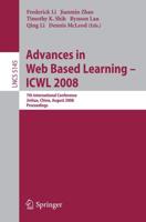 Advances in Web Based Learning - ICWL 2008 Information Systems and Applications, Incl. Internet/Web, and HCI