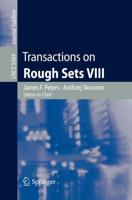 Transactions on Rough Sets VIII. Transactions on Rough Sets