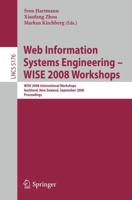 Web Information Systems Engineering - WISE 2008 Workshops Information Systems and Applications, Incl. Internet/Web, and HCI