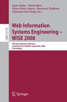 Web Information Systems Engineering - WISE 2008 Information Systems and Applications, Incl. Internet/Web, and HCI