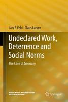 Undeclared Work, Deterrence and Social Norms : The Case of Germany