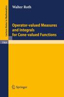 Operator-Valued Measures and Integrals for Cone-Valued Functions