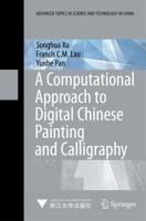 A Computational Approach to Digital Chinese Painting and Calligraphy