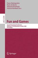 Fun and Games : Second International Conference, Eindhoven, The Netherlands, October 20-21, 2008, Proceedings