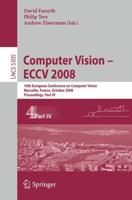 Computer Vision - ECCV 2008 Image Processing, Computer Vision, Pattern Recognition, and Graphics