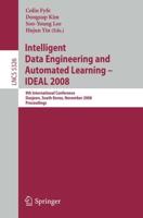 Intelligent Data Engineering and Automated Learning - IDEAL 2008 Information Systems and Applications, Incl. Internet/Web, and HCI