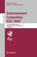 Entertainment Computing - ICEC 2008 Information Systems and Applications, Incl. Internet/Web, and HCI
