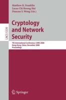 Cryptology and Network Security : 7th International Conference, CANS 2008, Hong-Kong, China, December 2-4, 2008. Proceedings