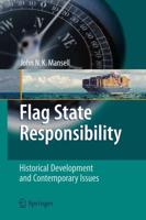 Flag State Responsibility : Historical Development and Contemporary Issues