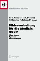 Bildverarbeitung Fur die Medizin 2009: Algorithmen - Systeme - Anwendungen