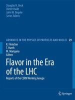 Flavor in the Era of the LHC : Reports of the CERN Working Groups