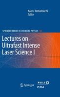 Lectures on Ultrafast Intense Laser Science, 1