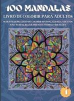 100 Mandalas Livro De Colorir Para Adultos