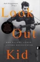 Look Out Kid - Bob Dylan's Lieder, Unsere Geschichten